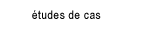 �tudes de cas